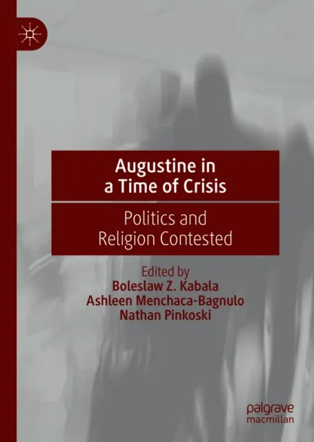 Augustine in a Time of Crisis