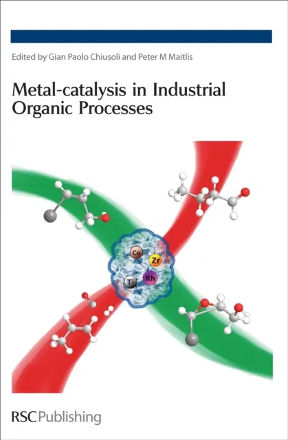Metal-catalysis in Industrial Organic Processes