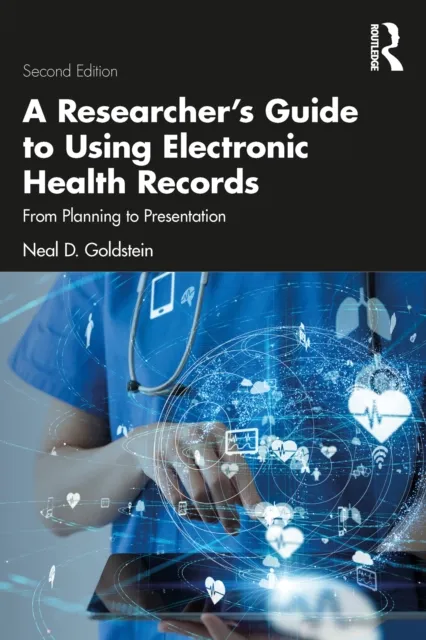 Researcher's Guide to Using Electronic Health Records