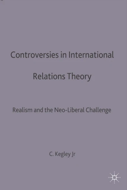 Controversies in International Relations Theory