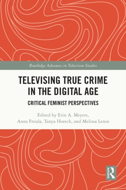 Televising True Crime in the Digital Age
