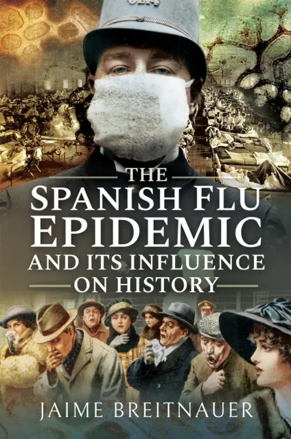 Spanish Flu Epidemic and Its Influence on History