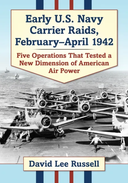 Early U.S. Navy Carrier Raids, February-April 1942