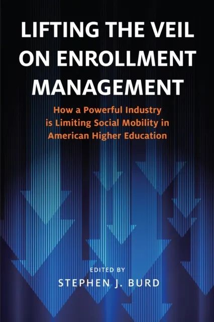 Lifting the Veil on Enrollment Management