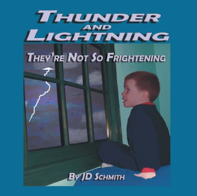 Thunder and Lightning: They'Re Not so Frightening