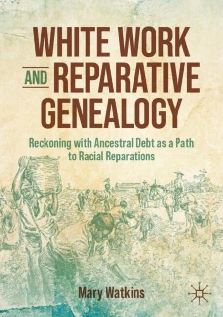 White Work and Reparative Genealogy