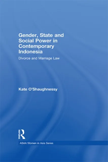Gender, State and Social Power in Contemporary Indonesia