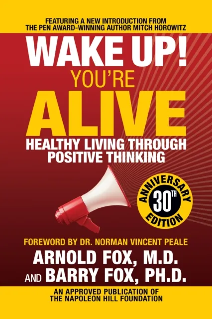 Wake Up! You're Alive: Healthy Living Through Positive Thinking