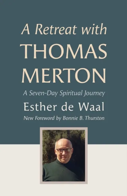 Retreat with Thomas Merton