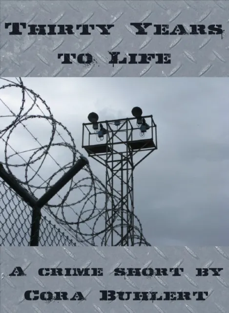 Thirty Years to Life