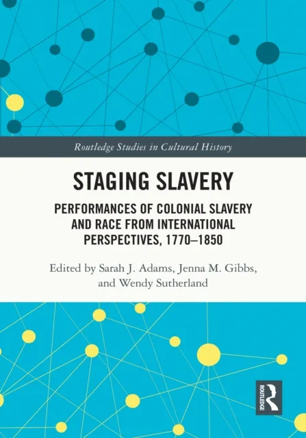 Staging Slavery