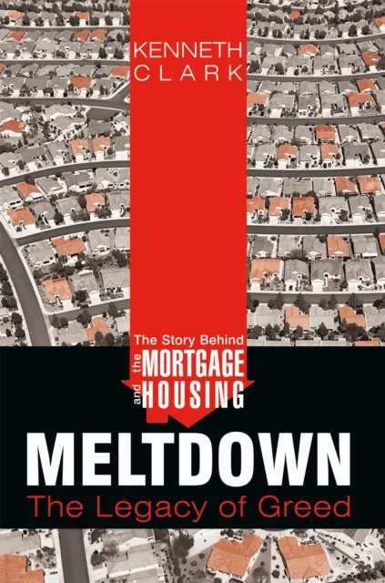 Story Behind the Mortgage and Housing Meltdown