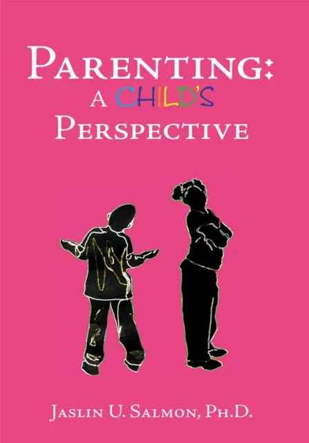 Parenting: a Child's Perspective