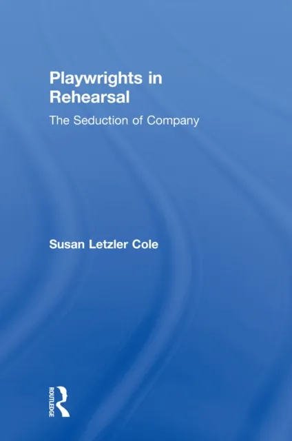 Playwrights in Rehearsal