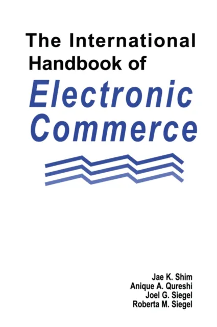 International Handbook of Electronic Commerce