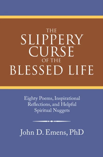 Slippery Curse of the Blessed Life