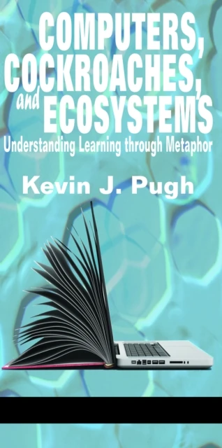 Computers, Cockroaches, and Ecosystems