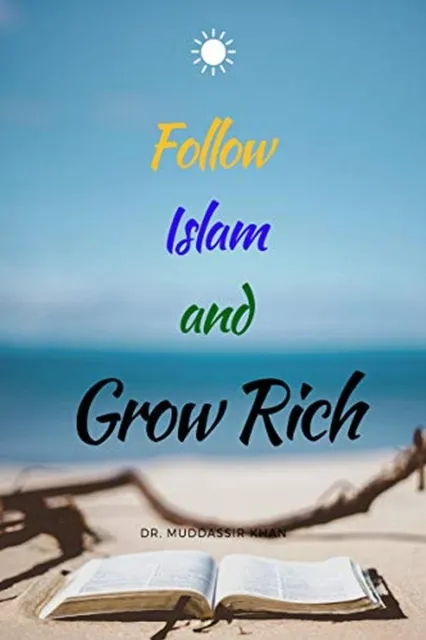 Follow Islam And Grow Rich