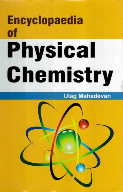 Encyclopaedia Of Physical Chemistry