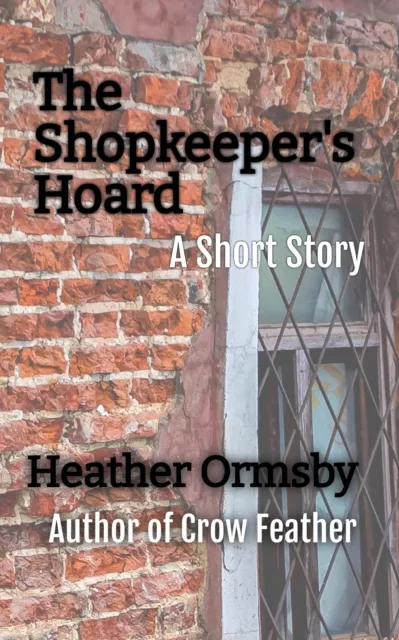 Shopkeeper's Hoard: A Short Story