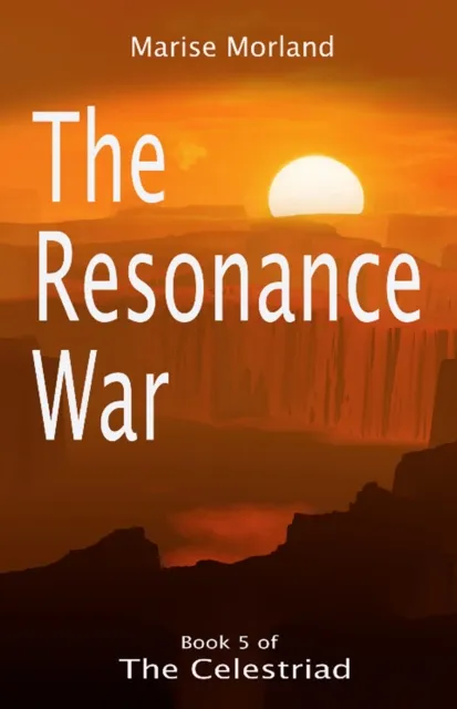 Resonance War (The Celestriad Book 5)