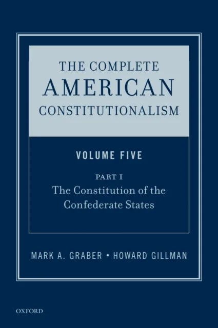 Complete American Constitutionalism, Volume Five, Part I