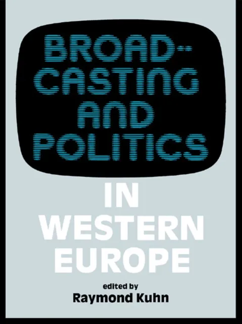 Broadcasting and Politics in Western Europe