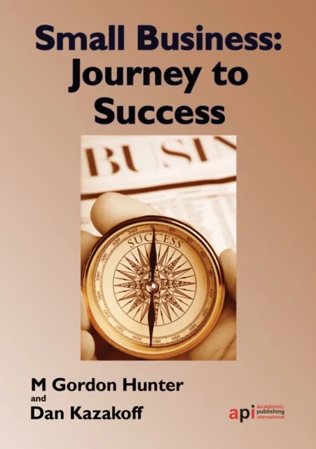 Small Business: Journey to Success : Handbook for Small Businesses