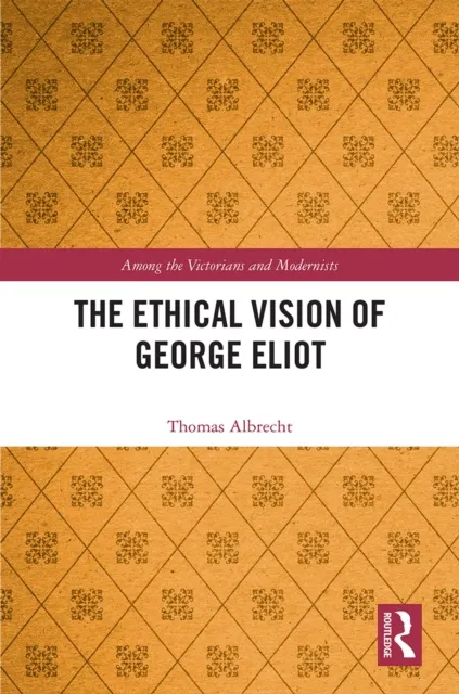 Ethical Vision of George Eliot