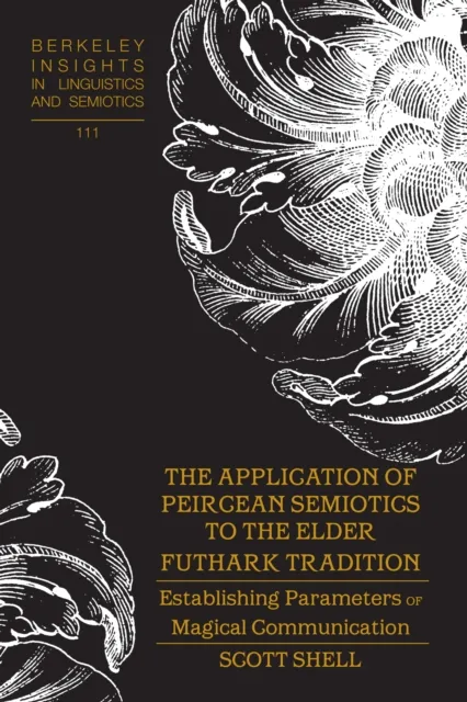 Application of Peircean Semiotics to the Elder Futhark Tradition