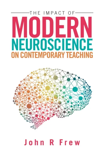 Impact of Modern Neuroscience on Contemporary Teaching