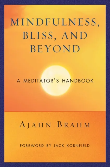 Mindfulness, Bliss, and Beyond