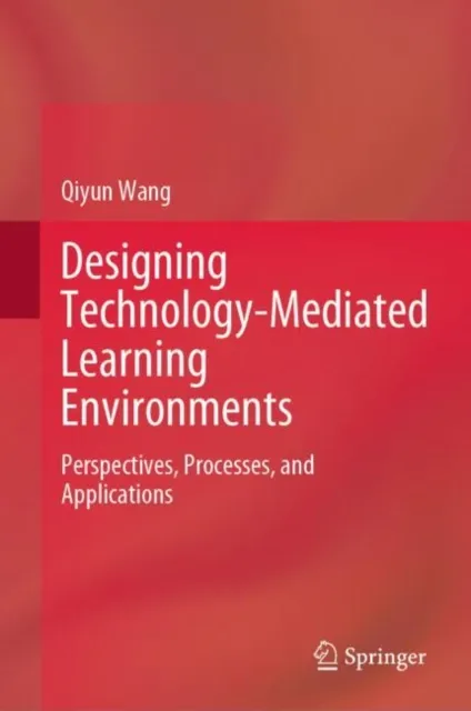 Designing Technology-Mediated Learning Environments