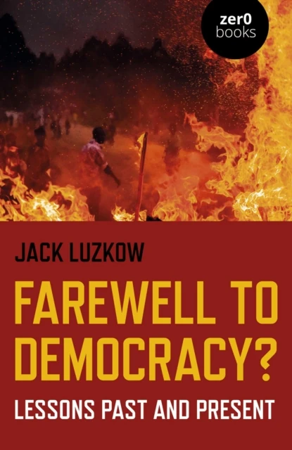 Farewell to Democracy?