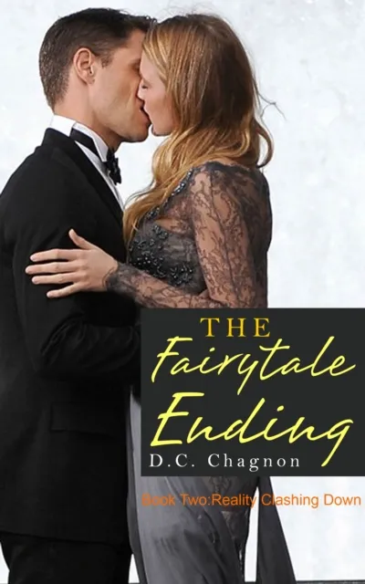 Fairytale Ending Book Two: Reality Crashing Down