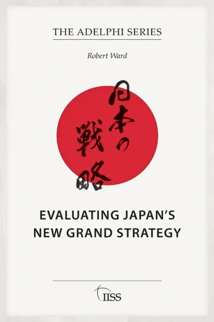 Evaluating Japan's New Grand Strategy