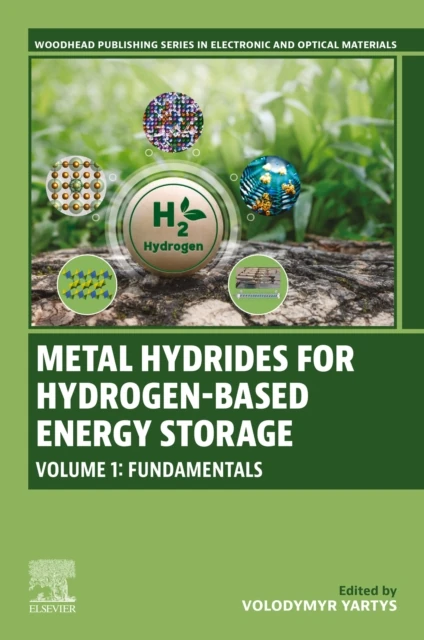 Metal Hydrides for Hydrogen-Based Energy Storage, Volume 1