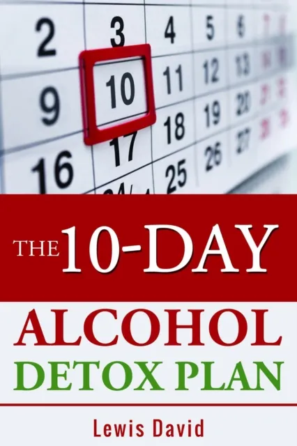 10-Day Alcohol Detox Plan - Stop Drinking Easily & Safely