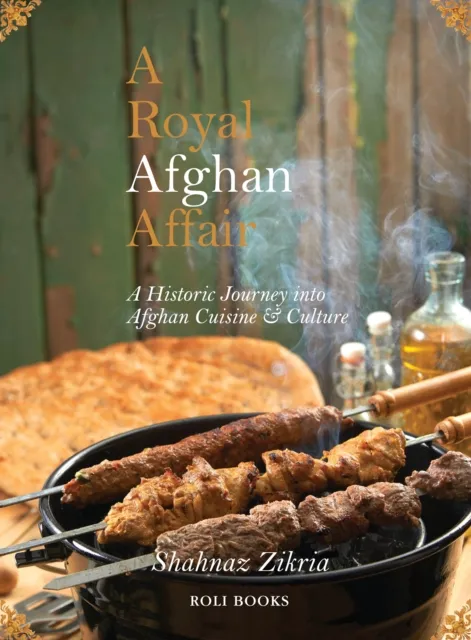 Royal Afghan Affair - A Historic Journey into Afghan Cuisine and Culture