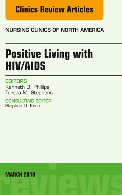 Positive Living with HIV/AIDS, An Issue of Nursing Clinics