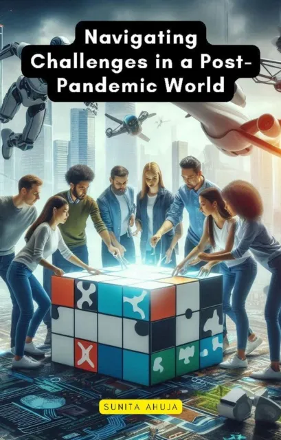 Navigating Challenges in a Post-Pandemic World