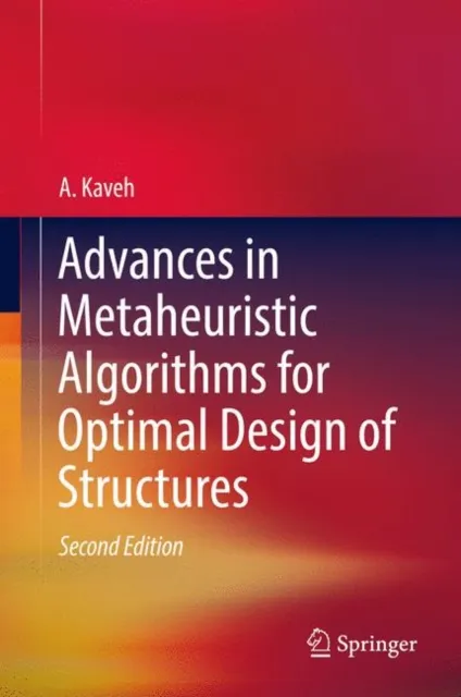 Advances in Metaheuristic Algorithms for Optimal Design of Structures