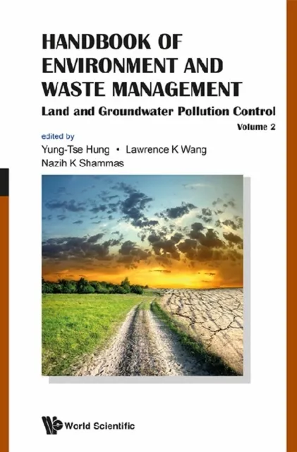 Handbook Of Environment And Waste Management - Volume 2: Land And Groundwater Pollution Control
