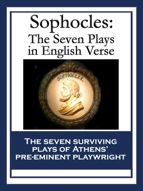 Sophocles: The Seven Plays in English Verse