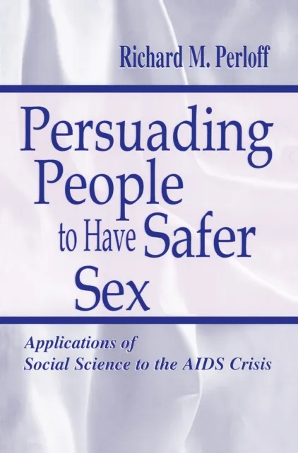 Persuading People To Have Safer Sex