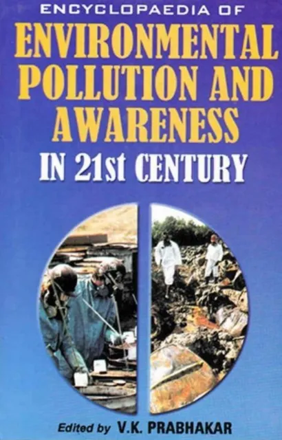 Encyclopaedia of Environmental Pollution and Awareness in 21st Century (Classification of Pollution)