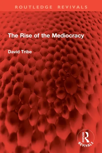 Rise of the Mediocracy