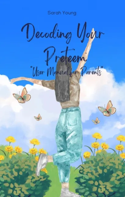 Decoding Your Preteen : User Manual for Parents