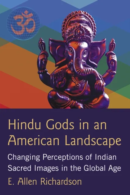 Hindu Gods in an American Landscape