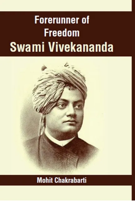Forerunner Of Freedom Swami Vivekananda